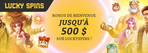 Bonus de bienvenue Lucky Spins