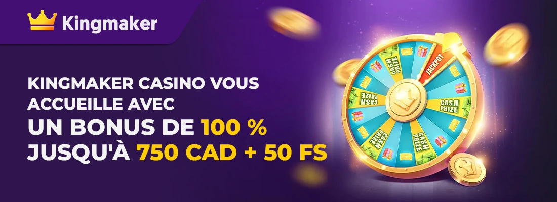 Le bonus de bienvenue kingmaker casino