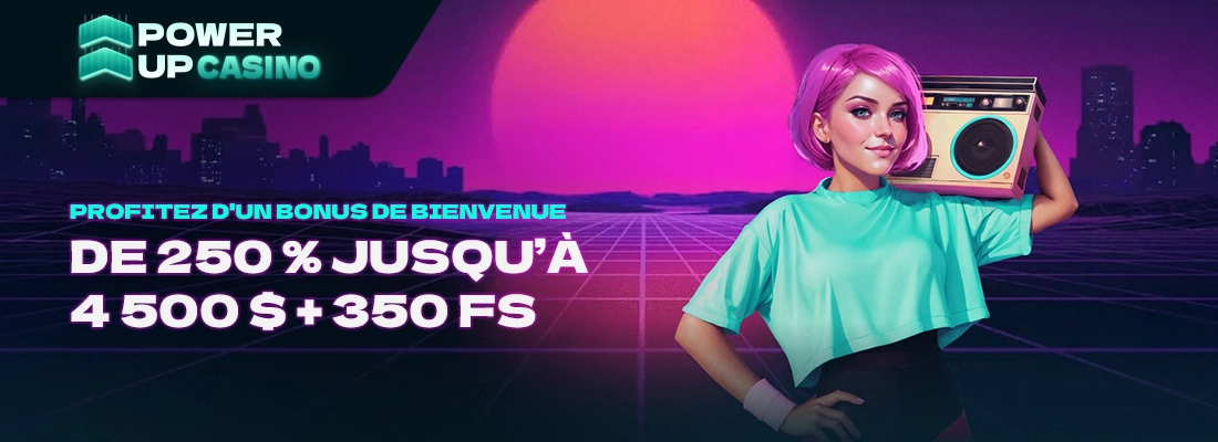 Le bonus de bienvenue powerup casino